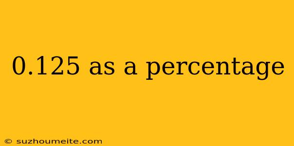 0.125 As A Percentage