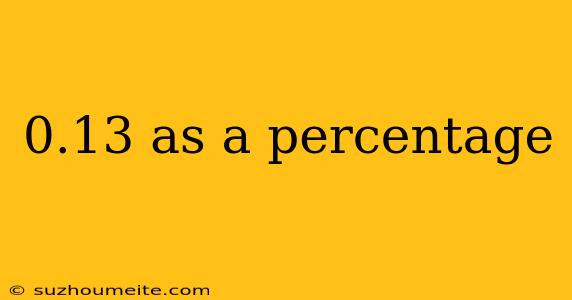 0.13 As A Percentage