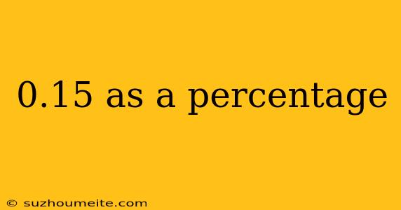 0.15 As A Percentage