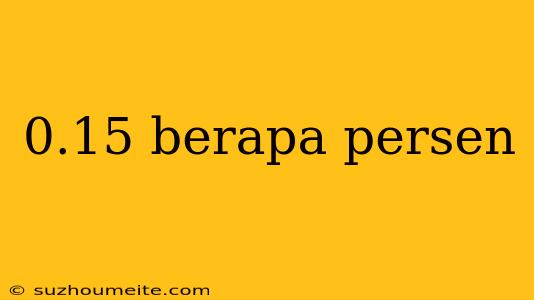 0.15 Berapa Persen