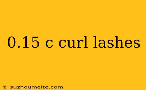 0.15 C Curl Lashes