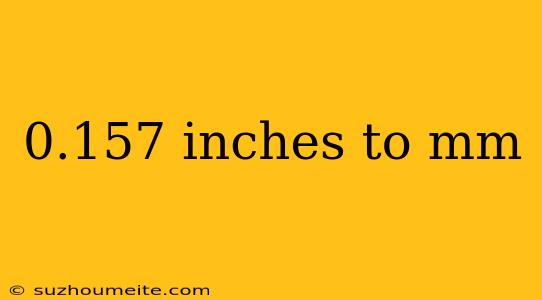 0.157 Inches To Mm