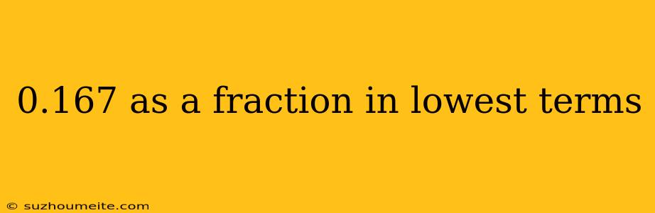 0.167 As A Fraction In Lowest Terms