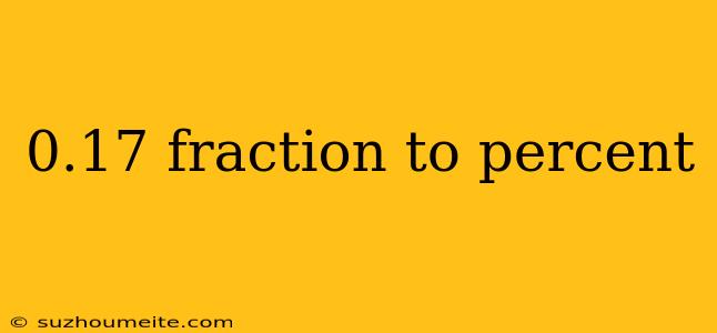 0.17 Fraction To Percent