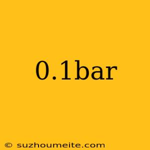 0.1bar