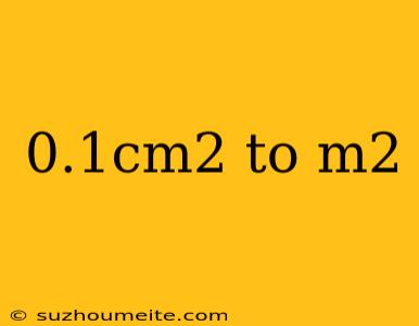 0.1cm2 To M2