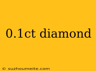 0.1ct Diamond