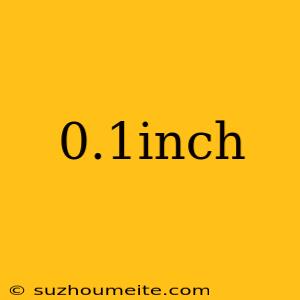 0.1inch