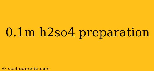 0.1m H2so4 Preparation