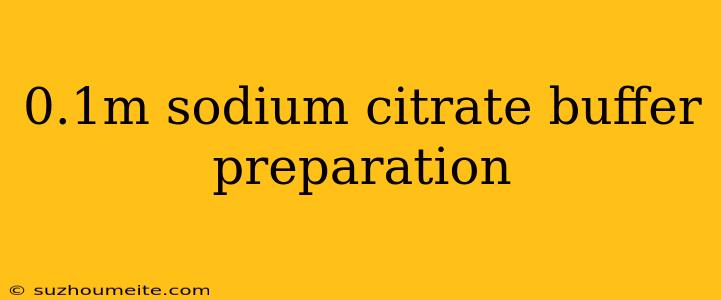 0.1m Sodium Citrate Buffer Preparation