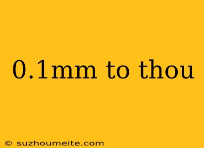 0.1mm To Thou