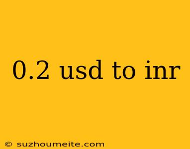 0.2 Usd To Inr