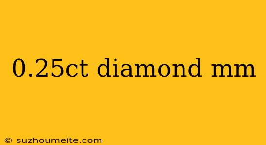 0.25ct Diamond Mm