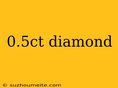 0.5ct Diamond