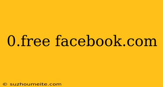 0.free Facebook.com