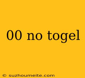 00 No Togel