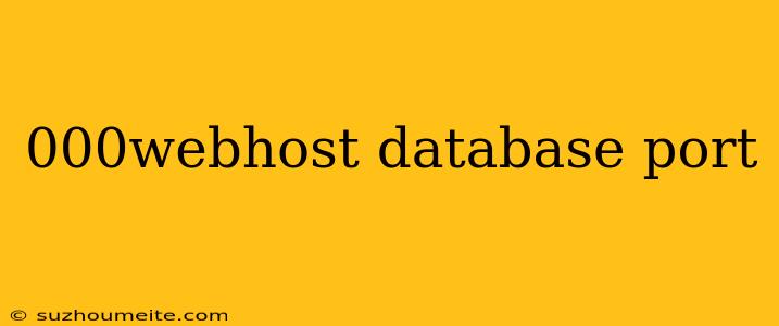 000webhost Database Port