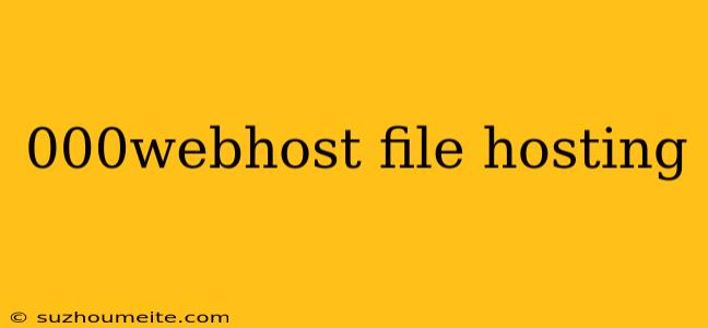 000webhost File Hosting