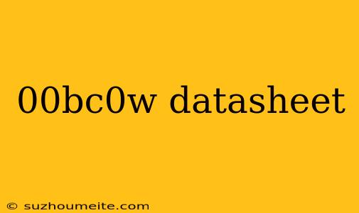 00bc0w Datasheet