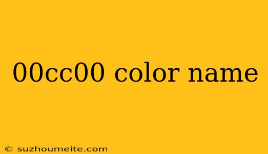 00cc00 Color Name