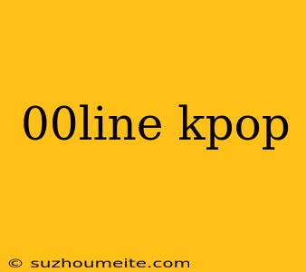 00line Kpop