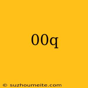 00q