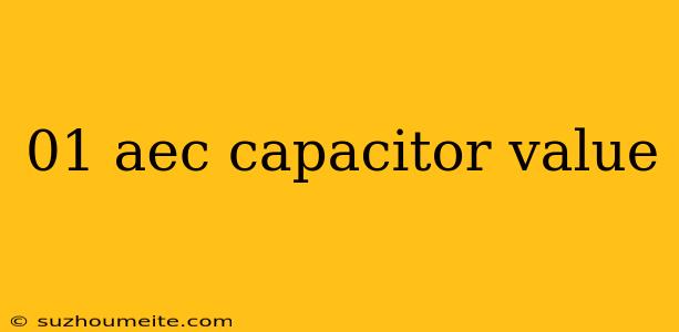 01 Aec Capacitor Value