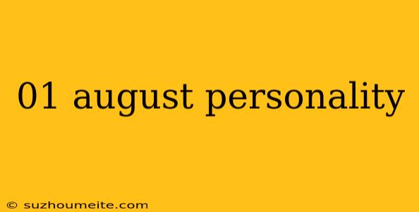 01 August Personality