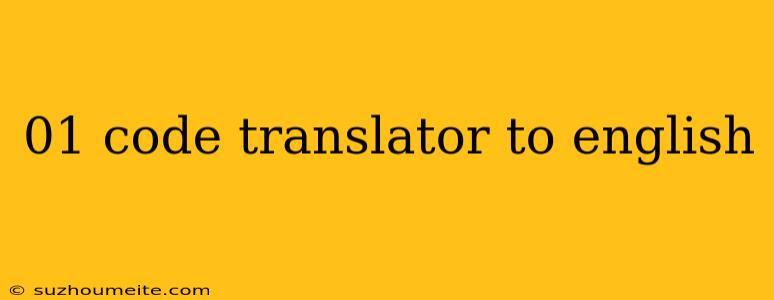 01 Code Translator To English