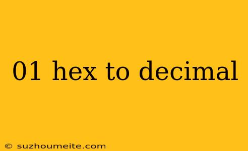 01 Hex To Decimal