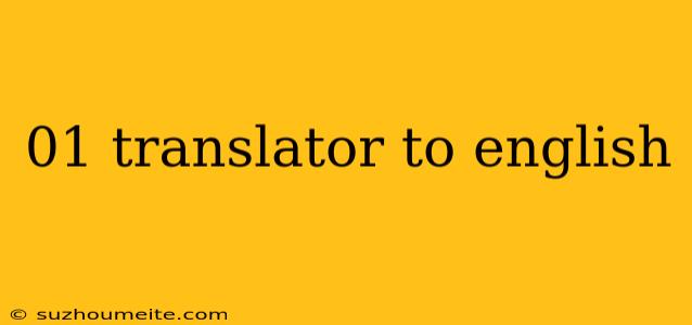 01 Translator To English