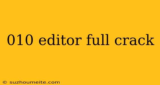 010 Editor Full Crack