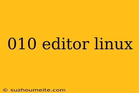 010 Editor Linux