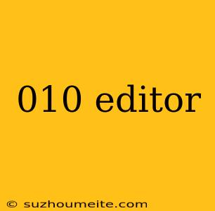 010 Editor