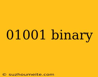 01001 Binary