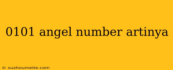 0101 Angel Number Artinya