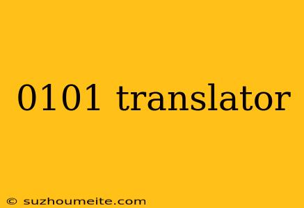 0101 Translator