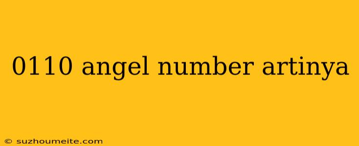 0110 Angel Number Artinya