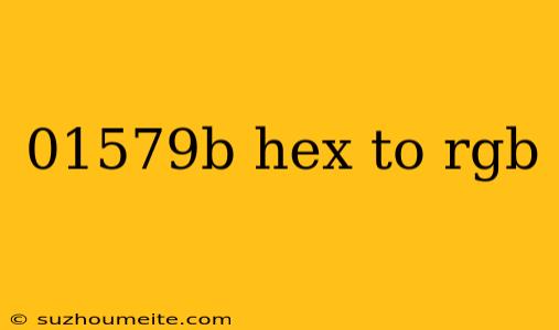 01579b Hex To Rgb