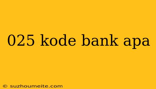 025 Kode Bank Apa