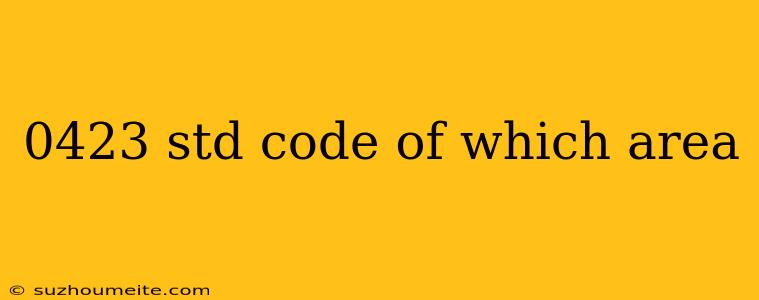 0423 Std Code Of Which Area