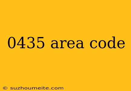 0435 Area Code