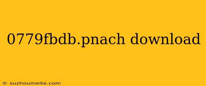 0779fbdb.pnach Download