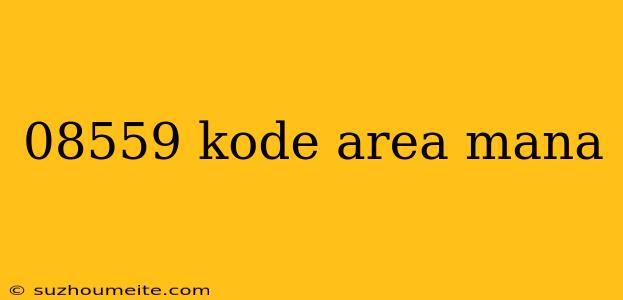 08559 Kode Area Mana