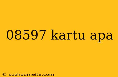 08597 Kartu Apa