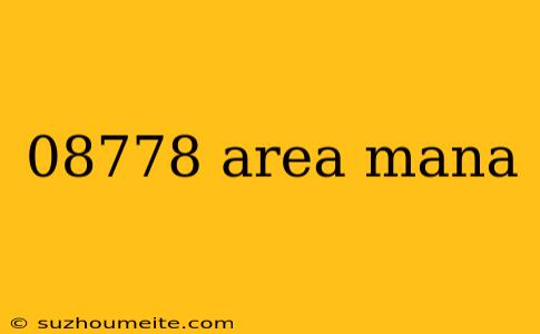 08778 Area Mana