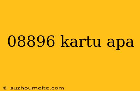 08896 Kartu Apa