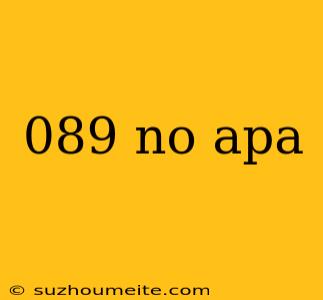 089 No Apa