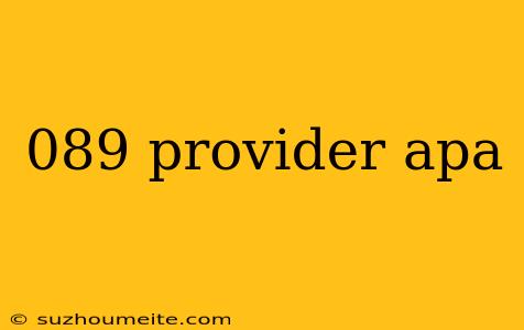 089 Provider Apa