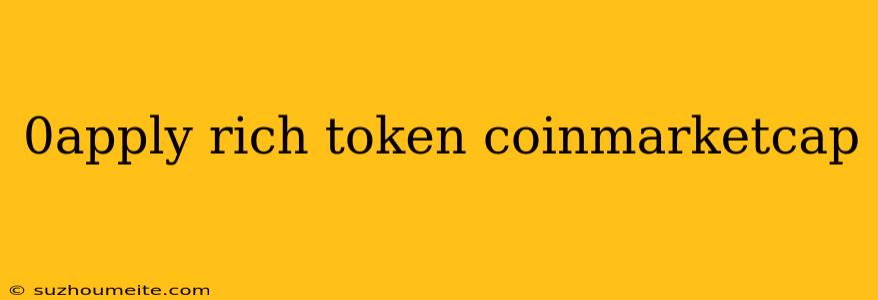 0apply Rich Token Coinmarketcap